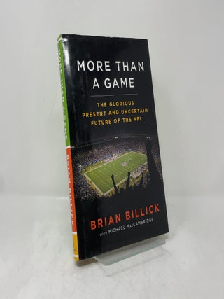 More than a Game: The Glorious Present and Uncertain Future of the NFL