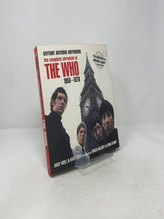 Anyway, Anyhow, Anywhere: The Complete Chronicle of THE WHO 1958 1978