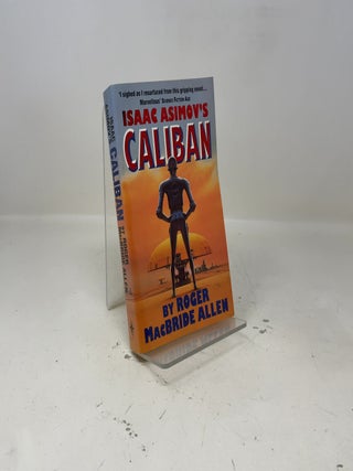 Item #392177 Isaac Asimov's Caliban. Roger MacBride Allen
