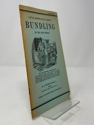 Item #392217 Little Known Facts About Bundling in the New World. A. Monroe Aurand Jr