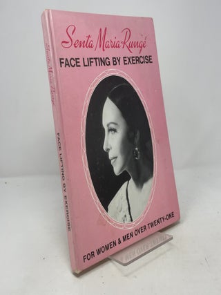 Item #392249 Face Lifting by Exercise: For Women and Men Over Twenty-One. Senta M. Runge