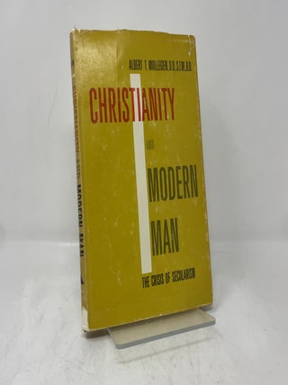 Christianity and Modern Man: The Crisis of Secularism