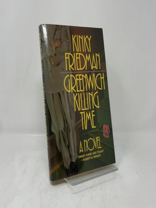 Item #392357 Greenwich Killing Time. Kinky Friedman