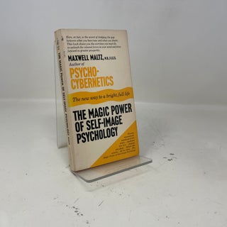 Item #392388 The Magic Power of Self-image Psychology. Maxwell Maltz