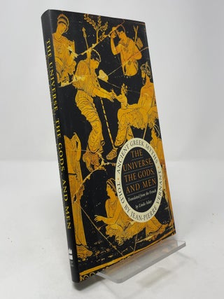 The Universe, the Gods, and Men: Ancient Greek Myths Told by Jean-Pierre Vernant