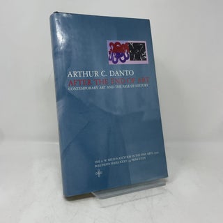 Item #392447 After the End of Art: Contemporary Art and the Pale of History. Arthur C. Danto