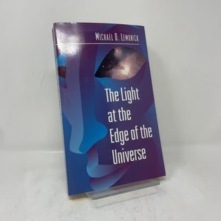 Item #392486 The Light at the Edge of the Universe. Michael D. Lemonick
