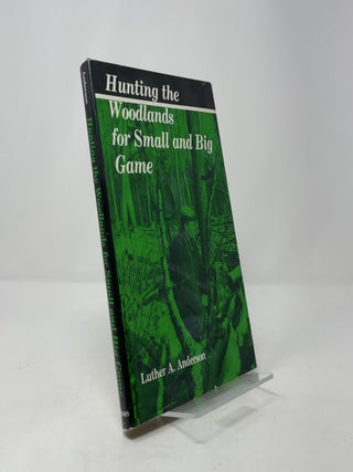 Hunting the Woodlands for Small and Big Game