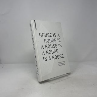 House Is a House Is a House Is a House Is a House: Architectures and Collaborations of Johnston Marklee