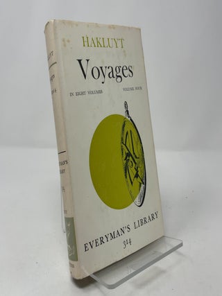 Item #392565 Voyages, Volume 4 (Everyman's Library No. 314). Richard Hakluyt