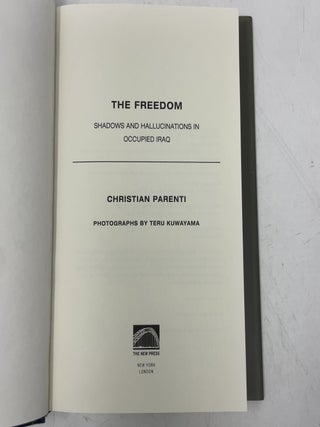 The Freedom: Shadows And Hallucinations In Occupied Iraq