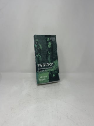 The Freedom: Shadows And Hallucinations In Occupied Iraq