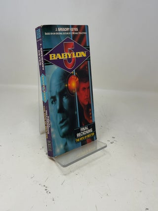 Item #392689 Final Reckoning: The Fate of Bester (Babylon 5). J. Gregory Keyes