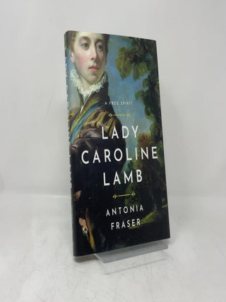Lady Caroline Lamb: A Free Spirit