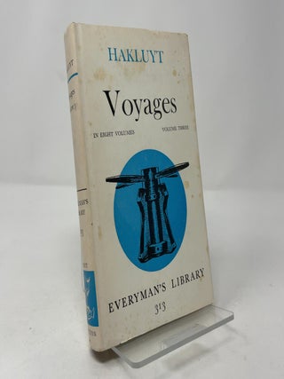 Item #392752 Voyages, Volume 3 (Everyman's Library No. 313). Richard Hakluyt