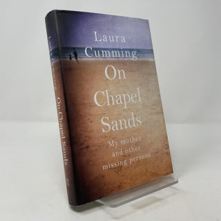 On Chapel Sands: My Mother and Other Missing Persons