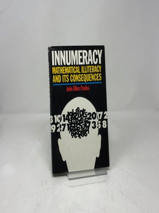 Innumeracy: Mathematical Illiteracy and It's Consequences