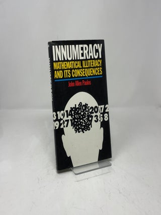 Innumeracy: Mathematical Illiteracy and It's Consequences