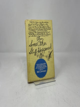 Then Some Other Stuff Happened: A New History of America (Sort Of)