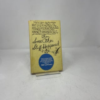 Then Some Other Stuff Happened: A New History of America (Sort Of)
