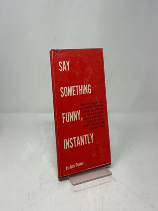 Say Something Funny, Instantly