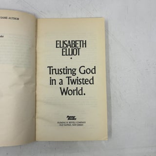 Trusting God in a Twisted World: And Other Reflections o Asking God Why.