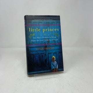Little Princes: One Man's Promise to Bring Home the Lost Children of Nepal