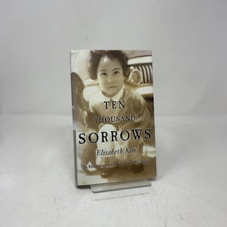 Ten Thousand Sorrows: The Extraordinary Journey of a Korean War Orphan