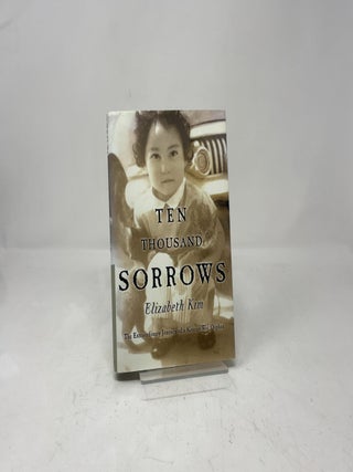 Ten Thousand Sorrows: The Extraordinary Journey of a Korean War Orphan