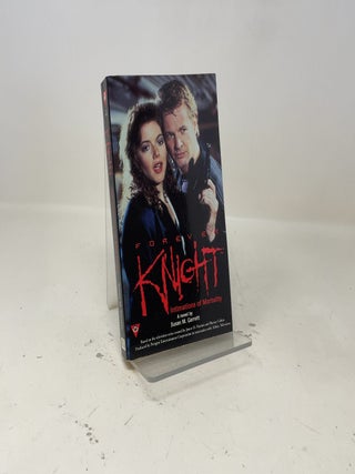 Forever Knight: Intimations of Mortality (Forever Knight)