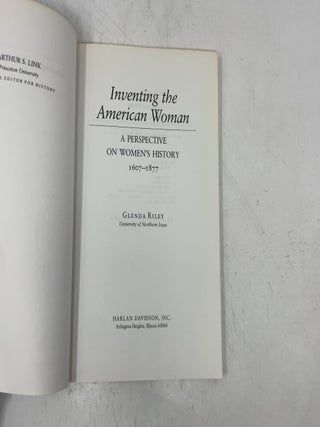 Inventing the American Woman: A Perspective on Women's History : 1607-1877