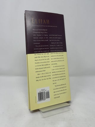 Elijah: A Man of Heroism and Humility (Great Lives From God's Word 5: Profiles in Character from Charles R. Swindoll)