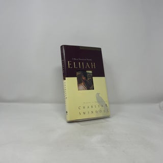 Elijah: A Man of Heroism and Humility (Great Lives From God's Word 5: Profiles in Character from Charles R. Swindoll)