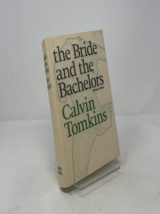 Item #392967 The Bride and the Bachelors. Calvin Tomkins