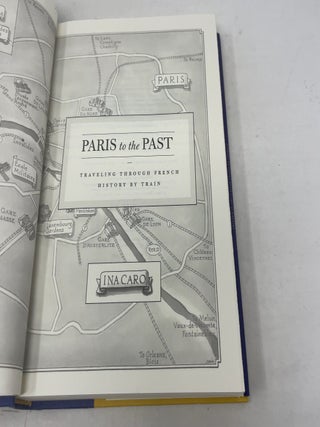 Paris to the Past: Traveling through French History by Train