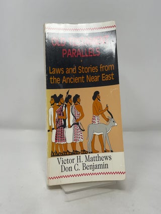 Item #393025 Old Testament Parallels: Laws and Stories from the Ancient Near East. Victor H....