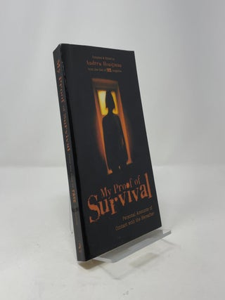 My Proof of Survival: Personal Accounts of Contact with the Hereafter