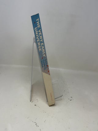 The Very Early Universe: Proceedings of the Nuffield Workshop, Cambridge 21 June to 9 July, 1982