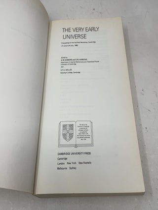 The Very Early Universe: Proceedings of the Nuffield Workshop, Cambridge 21 June to 9 July, 1982