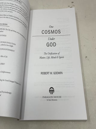 One Cosmos under God: The Unification of Matter, Life, Mind and Spirit