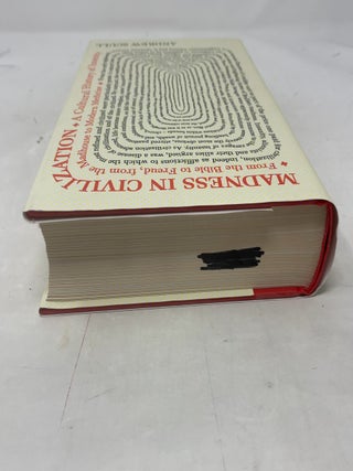 Madness in Civilization: A Cultural History of Insanity, from the Bible to Freud, from the Madhouse to Modern Medicine