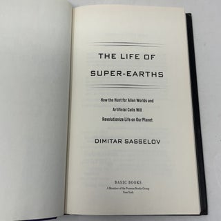 The Life of Super-Earths: How the Hunt for Alien Worlds and Artificial Cells Will Revolutionize Life on Our Planet