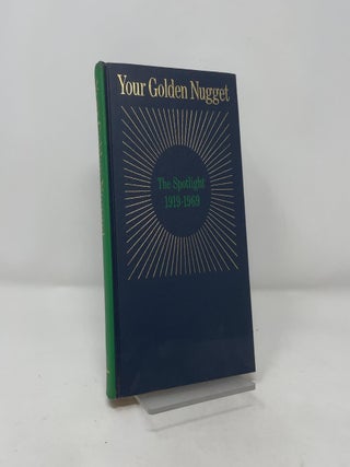 Your Golden Nugget: The Spotlight, 1919-1969