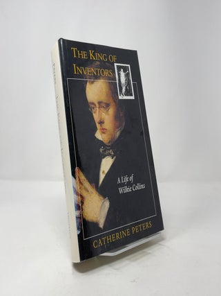 The King of Inventors: A Life of Wilkie Collins