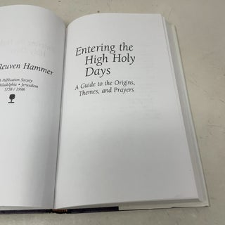 Entering the High Holy Days: A Complete Guide to the History, Prayers, and Themes