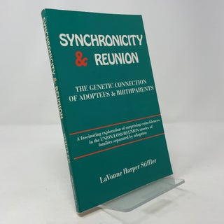 Synchronicity and Reunion: The Genetic Connection of Adoptees and Birthparents