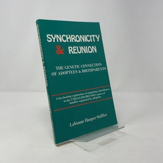Synchronicity and Reunion: The Genetic Connection of Adoptees and Birthparents