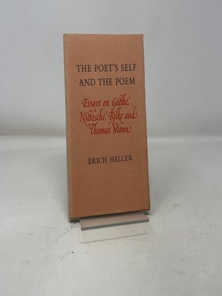 The Poet's Self and the Poem: Essays on Goethe, Nietzsche, Rilke and Thomas Mann