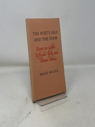 The Poet's Self and the Poem: Essays on Goethe, Nietzsche, Rilke and Thomas Mann