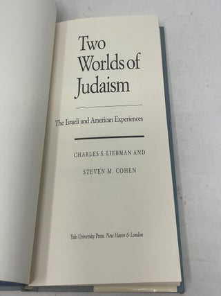 Two Worlds of Judaism: The Israeli and American Experiences